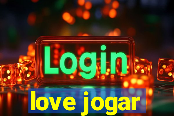 love jogar